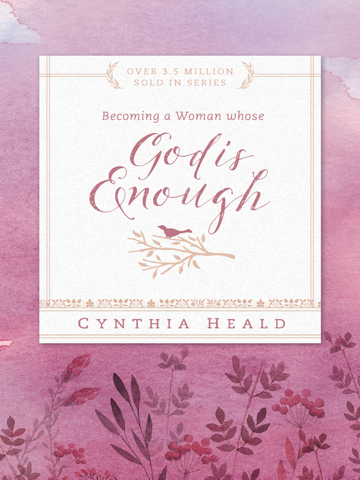 Title details for Becoming a Woman Whose God Is Enough by Cynthia Heald - Available